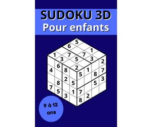 Sudoku 3D pour enfants, 9 à 12 ans: 100 grilles, livre petit format de poche