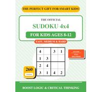 Sudoku 4x4 For Kids Ages 8-12: Level Up Your Brain Power! 260 Easy, Medium & Hard Puzzles for Smart Kids