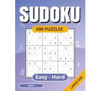 Sudoku: 500 Puzzles | Easy to Hard | Full Solutions