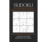 Sudoku 500 Very Easy Puzzles: 500 Puzzles For Those Brand New To Sudoku | 6x9 inches, 167 pages | 500 Puzzles to Relieve Boredom, Stimulate Your Mind, or Give as a Gift
