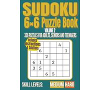 Sudoku 6x6 Puzzle Book (Volume 2): 336 puzzles for Adults, Seniors and Teenagers