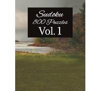 Sudoku 800 Puzzle Book VOL.1: Sudoku Puzzles with Easy to Read large Print | 8.5x11 inches, 400 Pages | 800 Puzzles ... Gift for Holidays, Vacations and Relaxation