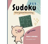 Sudoku 9x9 Intermediate Level 100 Games Letter Size (8.5 X 11): This Is A Game For Brain Training
