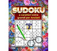 Sudoku a caratteri extra grandi per anziani: rompicapo facili da leggere per rilassarsi e allenare la mente: Giochi di memoria per anziani e lettori ipovedenti, Volume 2