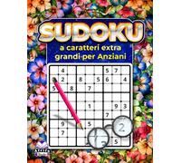 Sudoku a caratteri extra grandi per anziani: rompicapo facili da leggere per rilassarsi e allenare la mente: Giochi di memoria per anziani e lettori ipovedenti