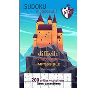 Sudoku à l'assaut: casse tête pour adultes - 200 grilles - difficile, diabolique à impossible - passionné chiffres et énigmes - taille: 16 x 23cm