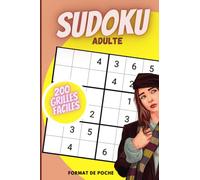 Sudoku Adulte - 200 grilles faciles - Format de poche: Livre de grilles faciles de Sudoku en 6x6 au petit format pour Adultes et Adolescents