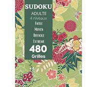 Sudoku adulte 4 niveaux, facile, moyen ,difficile,extreme, 480 grilles: sudoku avec solutions, jeux de mathematiques, Activités de stimulation cognitive