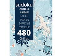 Sudoku adulte 4 niveaux, facile, moyen ,difficile,extreme, 480 grilles: sudoku avec solutions, jeux de mathematiques, Activités de stimulation cognitive