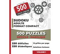 Sudoku Adulte Format Compact 500 Puzzles DIFFICILE DIABOLIQUE: Livre de Sudoku Adulte Grand Format Compact - 250 Difficiles | 250 Diaboliques - Solutions incluses