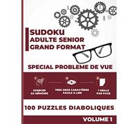 Sudoku Adulte Senior Grand format Spécial problème de vue - Très gros caractères facile à lire: 100 Grilles de Sudoku Diabolique de grande taille - ... malvoyantes - Cadeau pour grand parents
