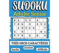 Sudoku Adulte Senior Très gros caractères: Des Heures de Divertissement Pour Les Malvoyants, DMLA, 3 Niveaux de Difficulté (Facile, Moyen, Difficile), ... Faciles à Lire, idée cadeau senior.