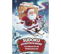 Sudoku Adventskalender: 144 Rätsel für die Weihnachtszeit mit unterschiedlichen Schwierigkeitsstufen
