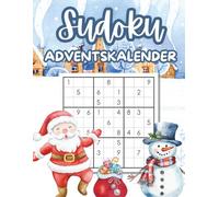Sudoku Adventskalender 2025: 24 Tage voller Rätselspaß mit jeweils 3 Sudokus pro Tag - von leicht über mittel bis schwer, inklusive aller Lösungen für entspannte Momente in der Adventszeit