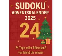 Sudoku Adventskalender 2025: 24 Tage voller Rätselspaß von leicht bis schwer: Herausfordernde Sudoku-Rätsel für Erwachsene & Frauen - Täglicher ... perfekt als Weihnachtsgeschenk