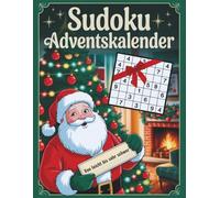 Sudoku Adventskalender: 24 Tage Sudoku-Rätselvergnügen für Erwachsene und Senioren