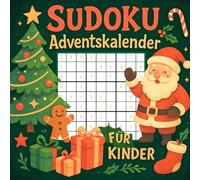 Sudoku Adventskalender für Kinder: Das clevere Geschenk für kleine Zahlenfans - 62 kinderfreundliche Sudokus für den ganzen Dezember