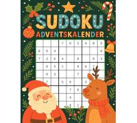 Sudoku Adventskalender: Logik trifft Weihnachtsfreude - Der Sudoku-Adventskalender für die ganze Familie