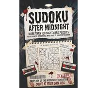 Sudoku After Midnight: More Than 100 Nightmare Puzzles for Advanced Insomniacs Who Dare to Solve in the Dark(solutions included) Advanced