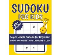 Sudoku and Coloring Book for Kids Ages 6-8: Easy Sudoku Puzzles with Fun Coloring Pages on Every Page, Large Print Brain Games and Creative Activities for Beginners, Ages 6-8, Solutions Included
