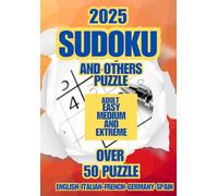 Sudoku and others puzzle 2025: Over 50 puzzle. For Adult - Easy Medium Extreme