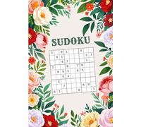 Sudoku Anytime: : Fun, Relaxing & Challenging Puzzles for All Ages | Logic Building & Critical Thinking | Easy, Medium, Hard, Very Hard and Expert Level Sudoku Puzzle Book