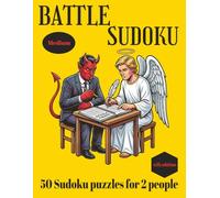 Sudoku Battle: 50 Sudokus for two players with solutions. Every other page is mirror-reversed.