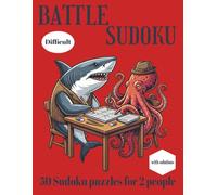 Sudoku Battle Hard: 50 Sudokus for two players with solutions. Every other page is mirror-reversed.