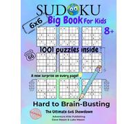 Sudoku Big Book For Kids 8+: The Ultimate 6x6 Showdown