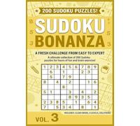 SUDOKU BONANZA: A FRESH CHALLENGE FROM EASY TO EXPERT: : A Ultimate Collection of 200 Sudoku Puzzles for Hours of Fun and brain Exercise! (Large Print) (For Adults and Seniors) Volume 3