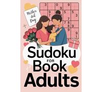 Sudoku Book for Adults: 200 Logic Puzzles - 100 Pages from Very Easy to Expert, A Thoughtful Mother’s Day Gift