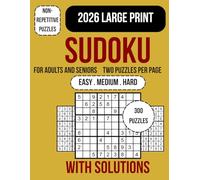 Sudoku Book for Adults and Seniors: 300 unique large print sudoku puzzles for adults and seniors with easy medium and hard levels clear grids bold ... brain boosting fun solutions included