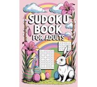 Sudoku Book for Adults: Easter: Smart Mind Wellness Puzzle Workbook for Grown-Ups with Easy Start and Challenge-Ready