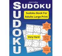 Sudoku Book For Adults Large Print: 300 Large Print Sudoku Puzzles Very Hard Difficulty Level Easy to Read Brain Boosting Fun Logic Puzzles for Kids, Adults and Seniors