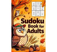 Sudoku Book for Adults: Mindful Activity Companion for Grown-Ups with Autumn Inspired and Cozy Moments