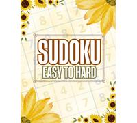 Sudoku Book For Adults, Seniors And Teens: Easy to Hard Puzzles Book with Full Solutions to Improve Your Memory