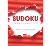Sudoku Book for Adults & Teens: 360 Challenging Puzzles for Brain Training: Medium Sudoku for Stress Relief, Focus & Mind Sharpness with Full Solutions