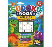 Sudoku book for kids ages 6+: More than 300 Children, easy, beginner Sudoku Puzzles | Increasing Difficulty Solutions included |4x4 6x6 9x9 Grids, ... and Beginners | Levels: Easy, Medium, Hard