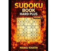 Sudoku Book Hard Plus - Volume 5: Advanced Sudoku Puzzles for Expert Solvers | Serious Brain Training with Challenging Logic Games