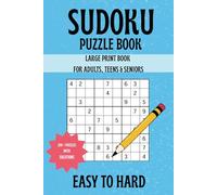 Sudoku Book Large Print: A Book with more than 200 sudoku puzzles in Large Print with full solutions, perfect for Adults, Teens and Seniors. With 3 ... Easy to Hard to challenge the smart ones.