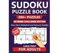 Sudoku Books for Adults Extreme Challenge Edition - Large Print Puzzle Book with Very Hard and Diabolical Puzzles for Expert Solvers Killer Sudoku and Samurai Variants Included
