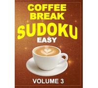 Sudoku Books for Adults: Volume 3, Easy, Large Puzzle Grid, Sudoku for Adults, Teens, Seniors. Brain Games. Mental Stimulation. Coffee Break Sudoku.
