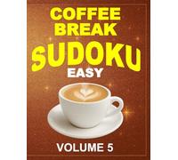 Sudoku Books for Adults: Volume 5, Easy, Large Puzzle Grid, Sudoku for Adults, Teens, Seniors. Brain Games. Mental Stimulation. Coffee Break Sudoku.