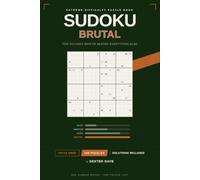 Sudoku Brutal: Giant Grid Logic Puzzles for Master Solvers Who Have Beaten Everything Else | 100 Medium 16x16 Sudoku Puzzles for the Adults Only
