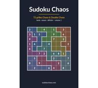 Sudoku Chaos: 72 grilles Chaos & Double Chaos - sudoku irrégulier, de facile à difficile