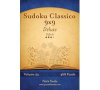 Sudoku Classico 9x9 Deluxe - Difficile - Volume 54 - 468 Puzzle