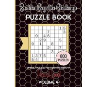 Sudoku Cognitive Challenge-Difficult Puzzles for Cognitive Growth: 800 Hard Level Puzzles Volume 4: 8.5x11 Glossy Cover: Solutions to the puzzles on the back of the book.