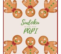 Sudoku de Noël pour PAPI: 132 Des Énigmes de Noël pour des Heures de Plaisir Cérébral!