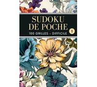 Sudoku de Poche: 100 Grilles avec Solutions - Difficile - Format Compact pour le Voyage - Volume 1
