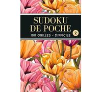 Sudoku de Poche: 100 Grilles avec Solutions - Difficile - Format Compact pour le Voyage - Volume 2